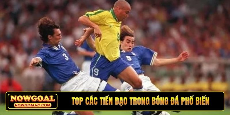 Top các tiền đạo trong bóng đá phổ biến